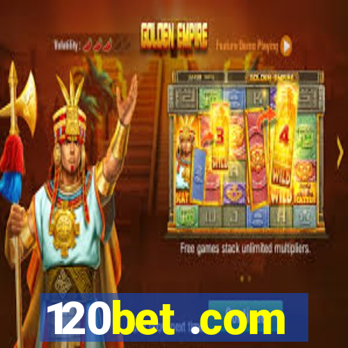 120bet .com